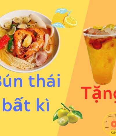 khuyến mãi đặc biệt: tặng trà tắc khi mua bún thái